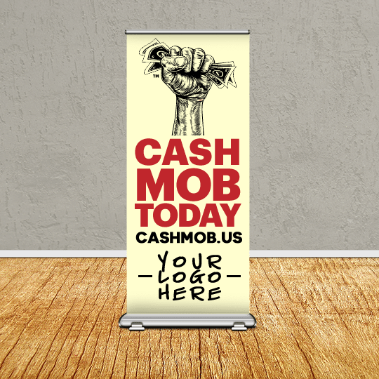 Cash Mob Today Retractable Banner