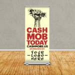 Cash Mob Here Retractable Reusable Banner