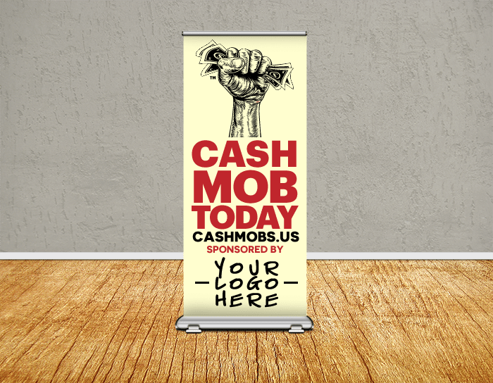 Cash Mob Here Retractable Reusable Banner
